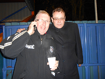 At half time Ray & Paul Fenty	report into the Chairman with the latest news.